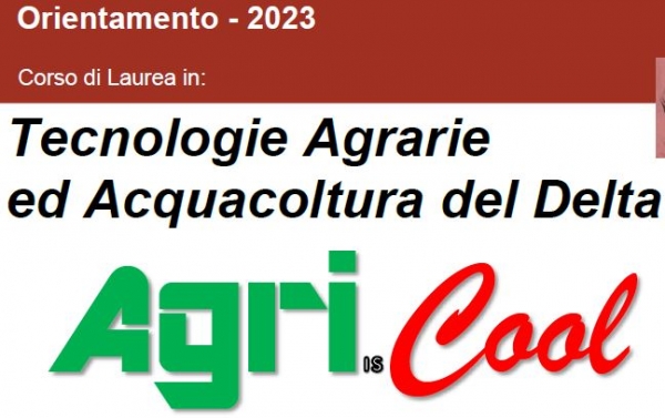 Orientamento - 2023 - Corso di Laurea in:  Tecnologie Agrarie ed Acquacoltura del Delta